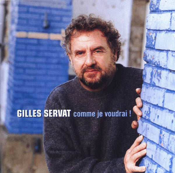 Gilles Servat - Comme Je Voudrai ! - Gilles Servat - CD