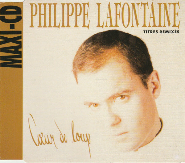 Philippe Lafontaine - C?ur De Loup (Titres Remixés) - Philippe Lafontaine - CD