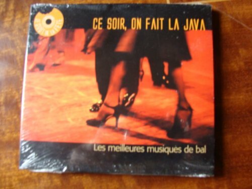 Ce Soir, On Fait La Java: les meilleures musiques de bal - Various - CD