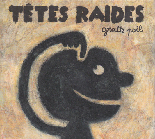 Têtes Raides - Gratte Poil - Têtes Raides - CD