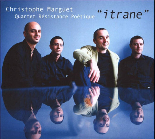 Christophe Marguet, Quartet Résistance Poétique - itrane - Christophe Marguet, Quartet Résistance Poétique - CD