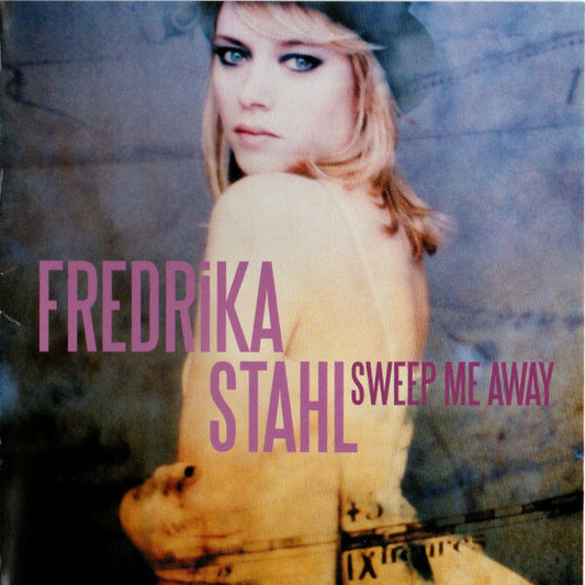 Fredrika Stahl - Sweep Me Away - Fredrika Stahl - CD