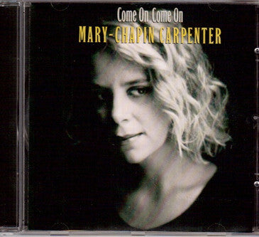 Mary-Chapin Carpenter* - Come On Come On - Mary-Chapin Carpenter - CD