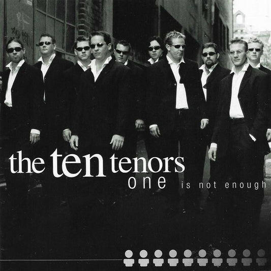 The Ten Tenors - One Is Not Enough - The Ten Tenors - CD
