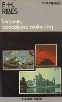 Lecomte, apocalypse moins cinq - F.-H. Ribes - Livre