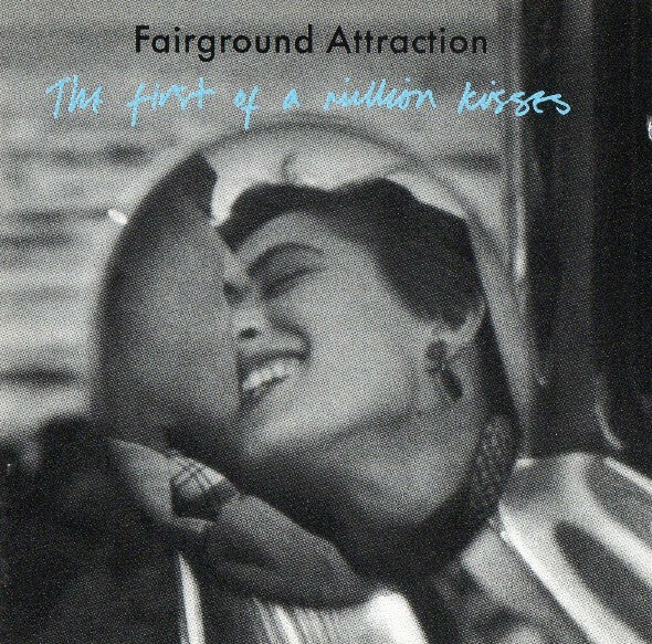 Fairground Attraction - The First Of A Million Kisses - Fairground Attraction - CD