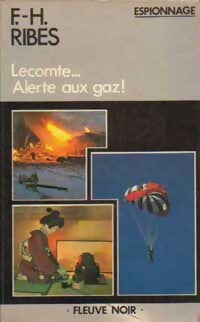 Lecomte... Alerte aux gaz ! - F.-H. Ribes - Livre