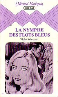 La nymphe des flots bleus - Violet Winspear - Livre