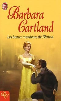 Les beaux messieurs de Pétrina - Barbara Cartland - Livre