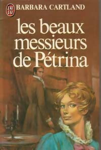 Les beaux messieurs de Pétrina - Barbara Cartland - Livre