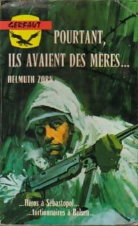 Pourtant, ils avaient des mères... - Helmuth Zorn - Livre