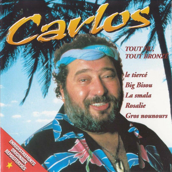 Carlos (3) - Tout Nu, Tout Bronzé - Carlos (3) - CD