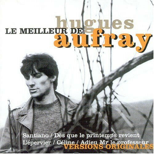Hugues Aufray - Le Meilleur de Hugues Aufray - Hugues Aufray - CD