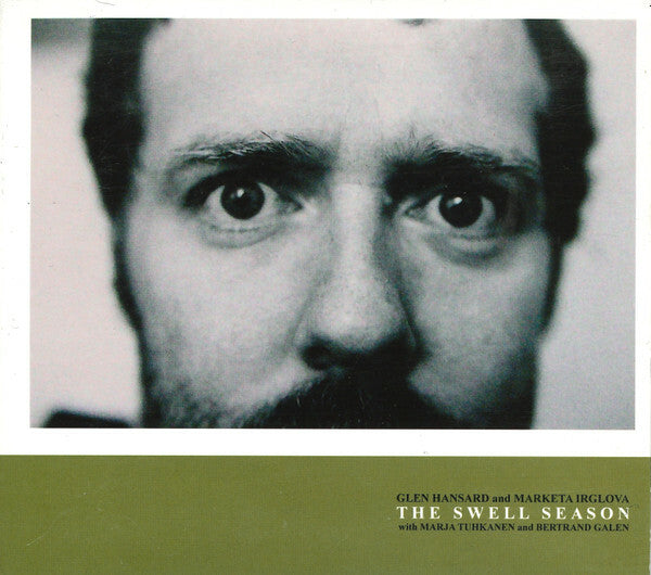 Glen Hansard And Marketa Irglova, The Swell Season With Marja Tuhkanen And Bertrand Galen - The Swell Season - Glen Hansard And Marketa Irglova, The Swell Season With Marja Tuhkanen And Bertrand Galen - CD