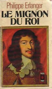 Le mignon du roi - Philippe Erlanger - Livre