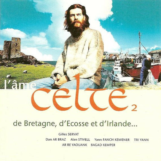 Collectif - L'âme Celte De Bretagne, d'Ecosse Et D'Irlande... - Collectif - CD