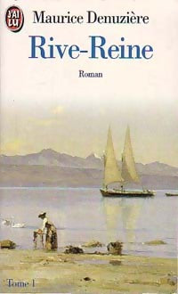 Rive-Reine Tome I - Maurice Denuzière - Livre