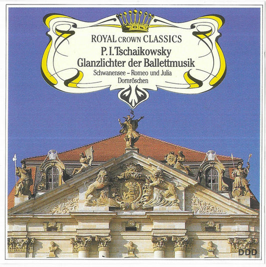 P.I.Tschaikowsky* - Glanzlichter Der Ballettmusik - P.I.Tschaikowsky - CD