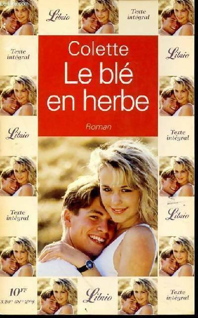 Le blé en herbe - Colette - Livre