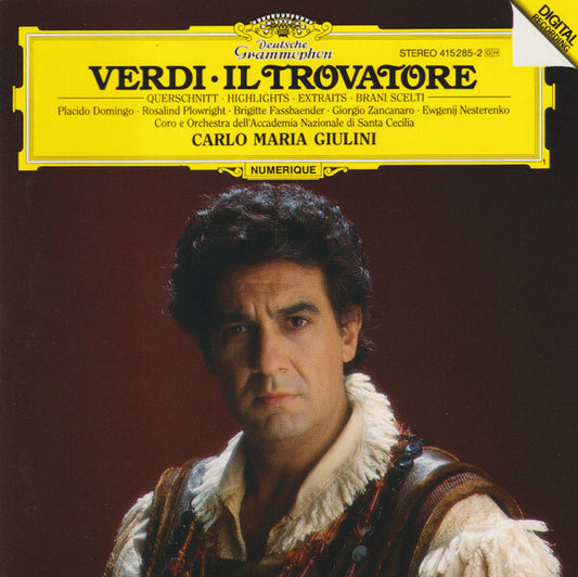 Verdi* : Placido Domingo, Rosalind Plowright, Brigitte Fassbaender, Giorgio Zancanaro, Evgeny Nesterenko, Coro* E Orchestra Dell'Accademia Nazionale Di Santa Cecilia, Carlo Maria Giulini - Il Trovator - Brigitte Fassbaender, Carlo Maria Giulini, Rosalind Plowright, Verdi : Placido Domingo, Giorgio Zancanaro, Evgeny Nesterenko, Coro E Orchestra Dell'Accademia Nazionale Di Santa Cecilia - CD