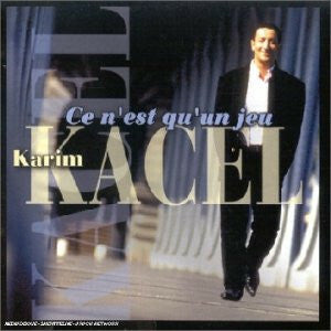 Karim Kacel - Ce N'Est Qu'Un Jeu - Karim Kacel - CD