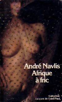 Afrique à fric - André Navlis - Livre