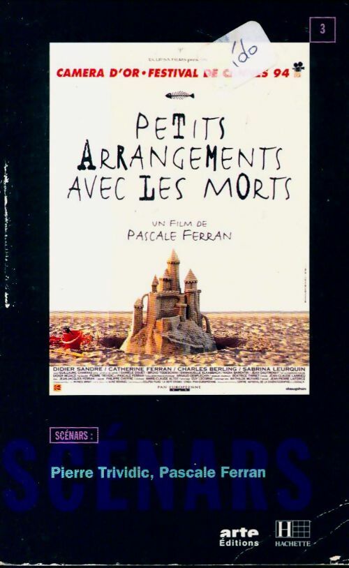 Petits arrangements avec les morts - Pascale Ferran, Pierre Trividic - Livre