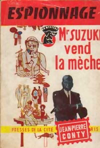 Mr Suzuki vend la mèche - Jean-Pierre Conty - Livre