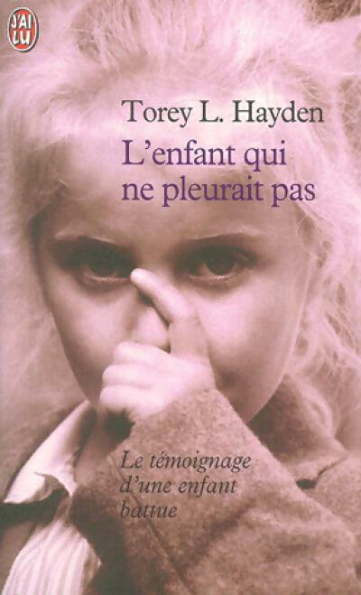 L'enfant qui ne pleurait pas - Torey L. Hayden - Livre