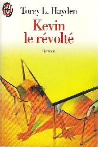 Kevin le révolté - Torey L. Hayden - Livre