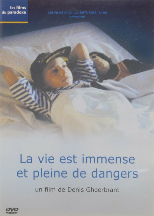 La vie est immense et pleine de dangers - Denis Gheerbrant - DVD