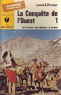 La conquête de l'Ouest Tome I - Louis L'Amour - Livre