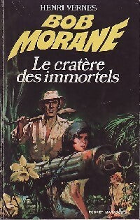 Le cratère des immortels - Henri Vernes - Livre