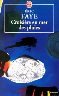 Croisière en mer des pluies - Eric Faye - Livre