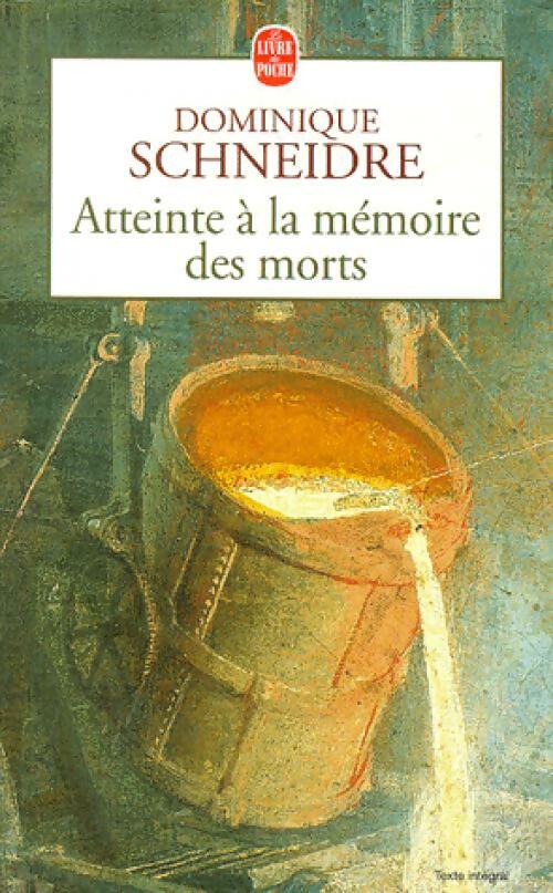 Atteinte à la mémoire des morts - Dominique Schneidre - Livre