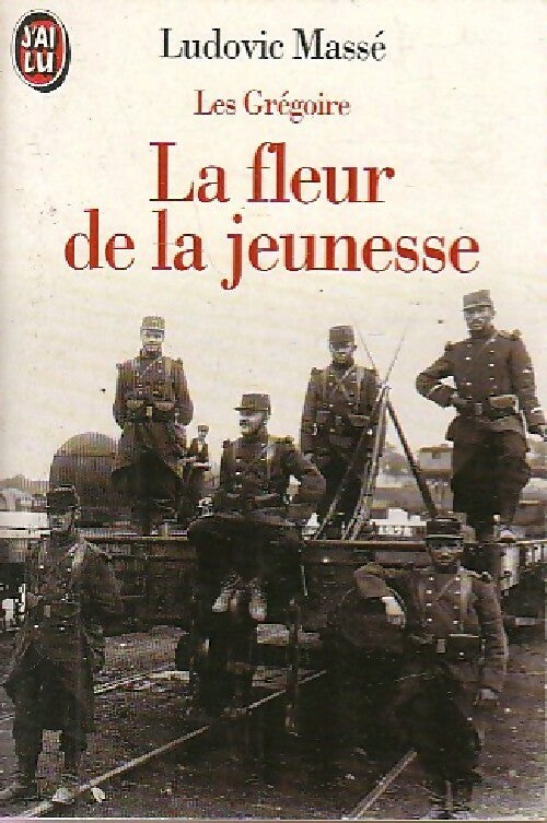 Les Grégoire Tome III : La fleur de la jeunesse - Ludovic Massé - Livre