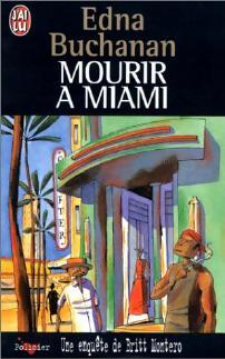 Mourir à Miami - Edna Buchanan - Livre