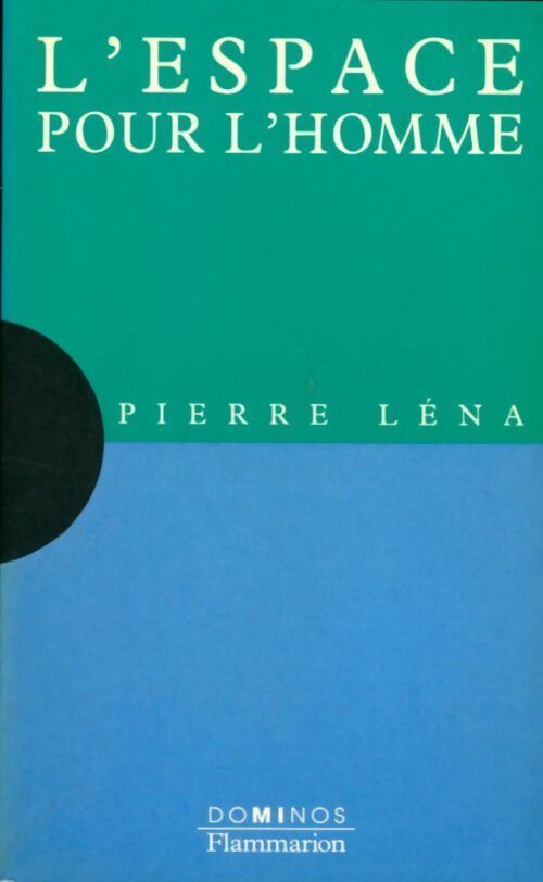 L'espace pour l'homme - Pierre Léna - Livre