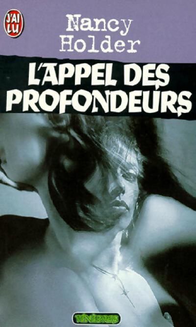 L'appel des profondeurs - Nancy Holder - Livre