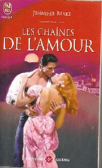 Les chaînes de l'amour - Jennifer Blake - Livre