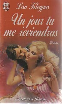Un jour tu me reviendras - Lisa Kleypas - Livre