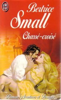 Chassé-croisé - Bertrice Small - Livre