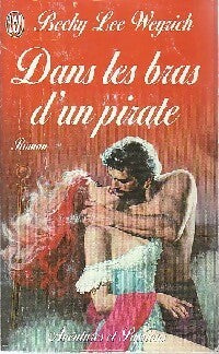 Dans les bras d'un pirate - Becky Lee Weyrich - Livre