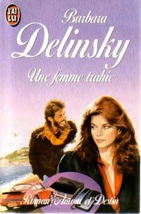 Une femme trahie - Barbara Delinsky - Livre