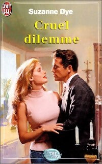 Cruel dilemme - Suzanne Dye - Livre