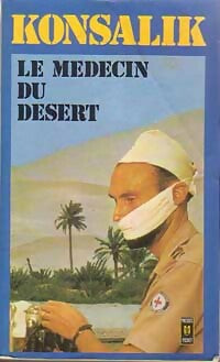 Le médecin du désert - Heinz G. Konsalik - Livre