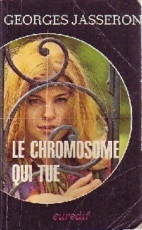 Le chromosome qui tue - Georges Jasseron - Livre