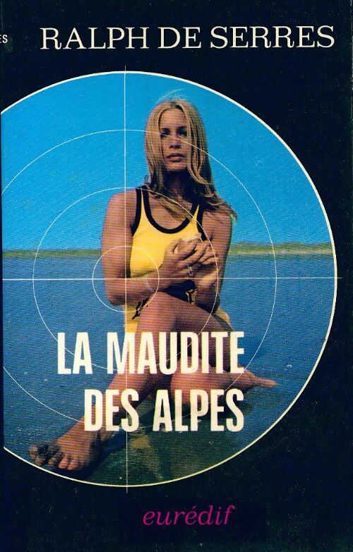 La maudite des Alpes - Ralph De Serres - Livre