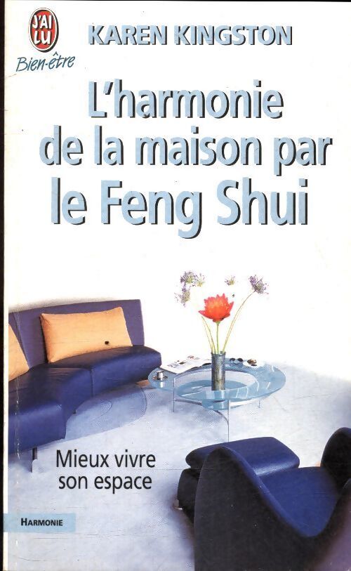 L'harmonie de la maison par le Feng Shui - Karen Kingston - Livre