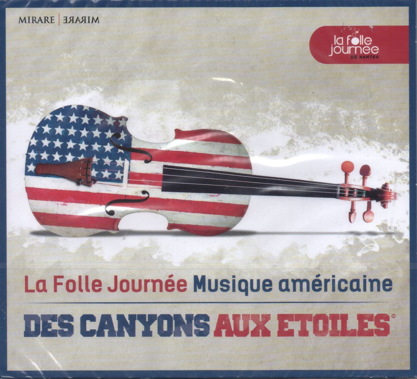 Des canyons aux étoiles : la Folle Journée de Nantes 2014 : Musique Américaine -  - CD